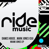 Mark Jones (CA) & Dames House – Miami Jones EP