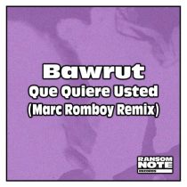 Bawrut – Que Quiere Usted (Marc Romboy Remix)