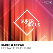 Block & Crown – Her Name (Billy Jean)
