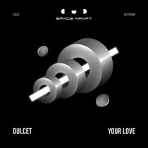 Dulcet – Your Love