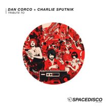 Dan Corco & Charlie Sputnik – Tribute To