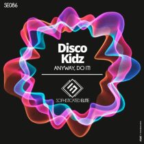 Disco Kidz – Anyway, Do It!