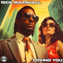 Rick Marshall – Loving You