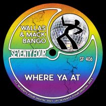 Wallas & Mack Bango – Where Ya At