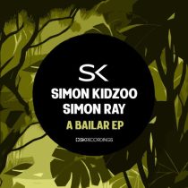 Simon Kidzoo & Simon Ray – A Bailar