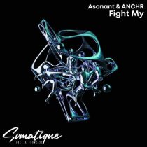 Asonant & ANCHR – Fight My