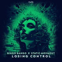 Static Movement & Bingo Bango – Losing Control