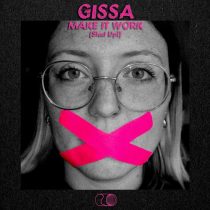 GISSA – MAKE IT WORK (Shut Up!)