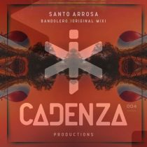 Santo Arrosa – Bandolero (Original Mix)