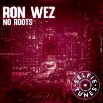 Ron Wez – No Roots (Extended Mix)
