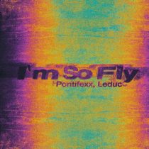 Pontifexx & Leduc – I’m So Fly (Extended Mix)
