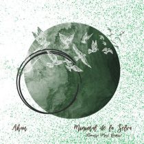 Ahau – Minimal De La Selva – Narcisse (Mex) Remix