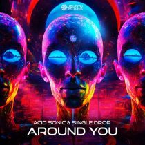 Acid Sonic & Single Drop – Around You