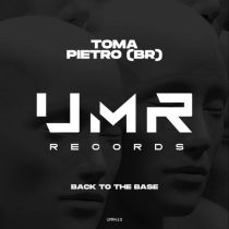 Pietro (BR) & TOMA (BR) – Back to the Base