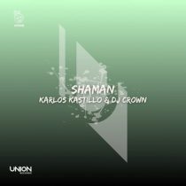 Karlos Kastillo & DJ Crown – Shaman