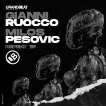 Gianni Ruocco & Milos Pesovic – Repeat EP