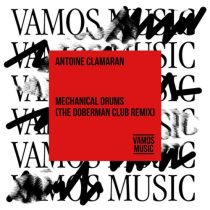 Antoine Clamaran – Mechanical Drums (The Doberman Club Remix)