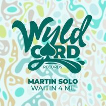 Martin Solo – Waitin 4 Me