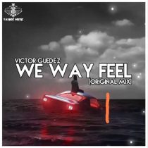 Victor Guedez – We Way Feel (Original Mix)