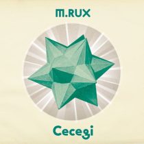 M.RUX – Cecegi