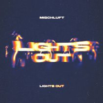 mischluft – Lights Out (Extended Mix)