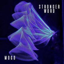 MOGO (VE/IE) – Stronger Word