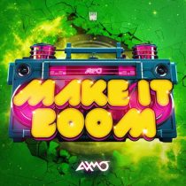AXMO – Make It Boom!