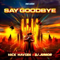 Nick Havsen & DJ Junior (TW) – Say Goodbye