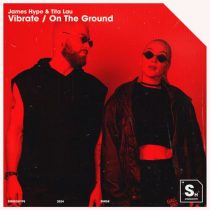 Tita Lau & James Hype – Vibrate / On The Ground (EP)
