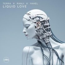 Yahel, Ranji & Terra – Liquid Love