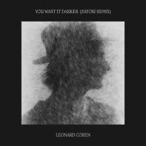Satori (NL) & Leonard Cohen – You Want it Darker (Satori Remix) (Club version)
