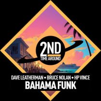 Dave Leatherman, HP Vince & Bruce Nolan – Bahama Funk