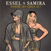 Samira & ESSEL – Where My Girls At? (Extended Mix)