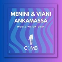 Menini & Viani – Ankamassa (Mools Vision Extended Mix)