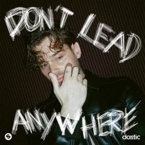 Dastic – Don’t Lead Anywhere (Extended Mix)