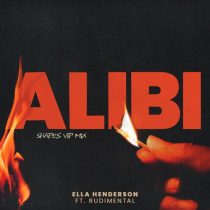 Rudimental & Ella Henderson – Alibi feat. Rudimental