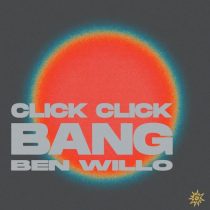Ben Willo – Click Click Bang