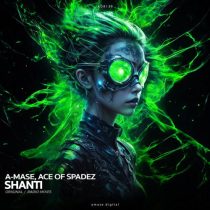 A-Mase & ACE OF SPADEZ – Shanti