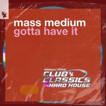 Mass Medium – Gotta Have It