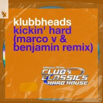 Klubbheads – Kickin’ Hard – Marco V & Benjamin Remix