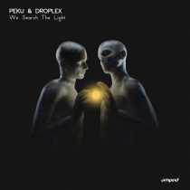 Droplex & Peku – We Search The Light