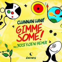 Channan Hanif – Gimme Some!