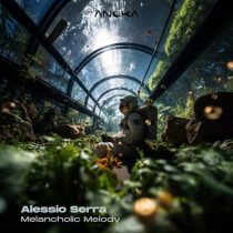 Alessio Serra – Melancholic Melody