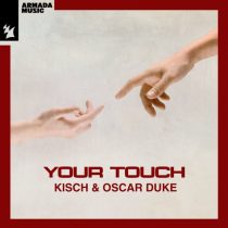 Kisch & Oscar Duke – Your Touch