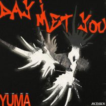 YUMA. & LE YORA – Day I Met You