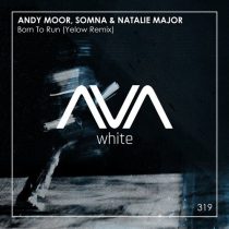 Andy Moor, Somna & Natalie Major – Born To Run – Yelow Remix