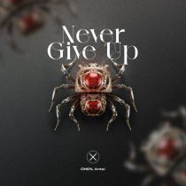 ONEN & Antai – Never Give Up