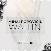 Mihai Popoviciu – Waitin’