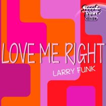 Larry Funk – Love Me Right