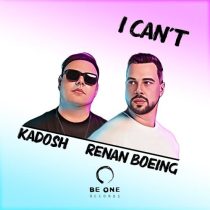 Kadosh & Renan Boeing – I Can´t Up